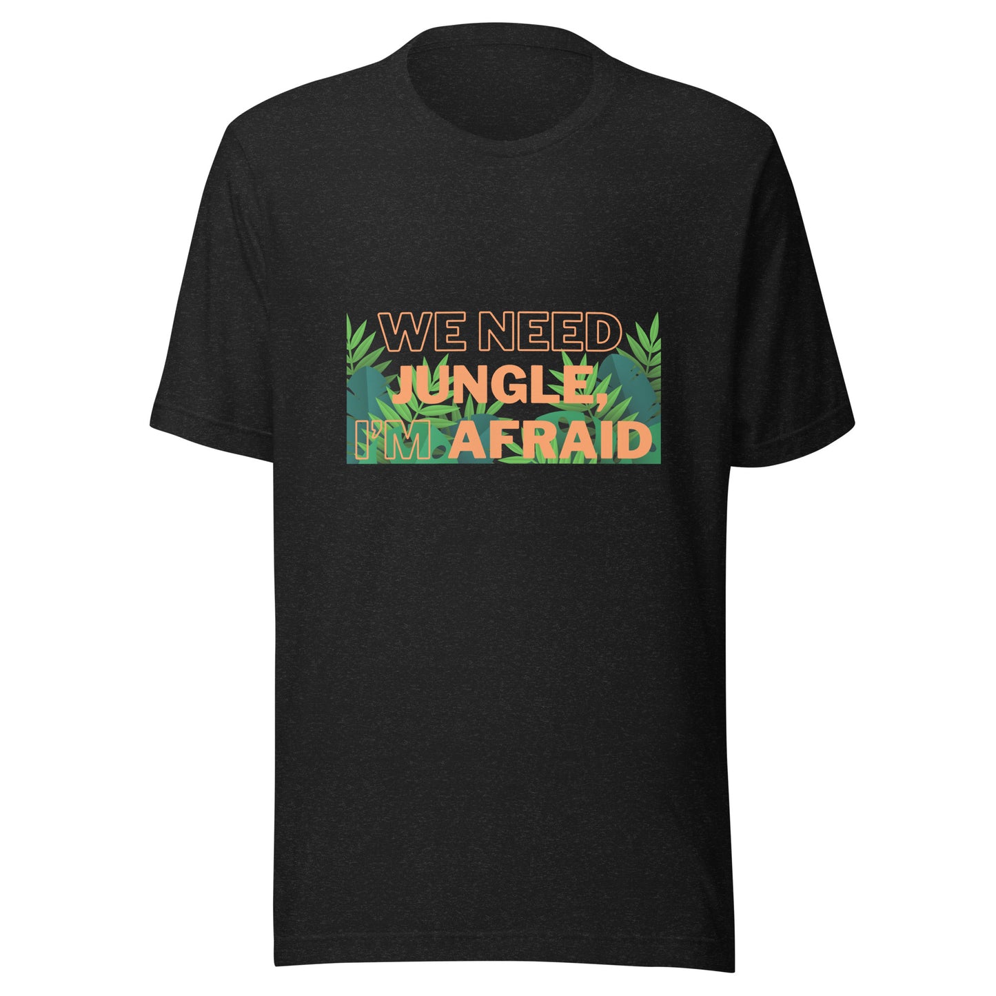 Unisex t-shirt 'We need Jungle'